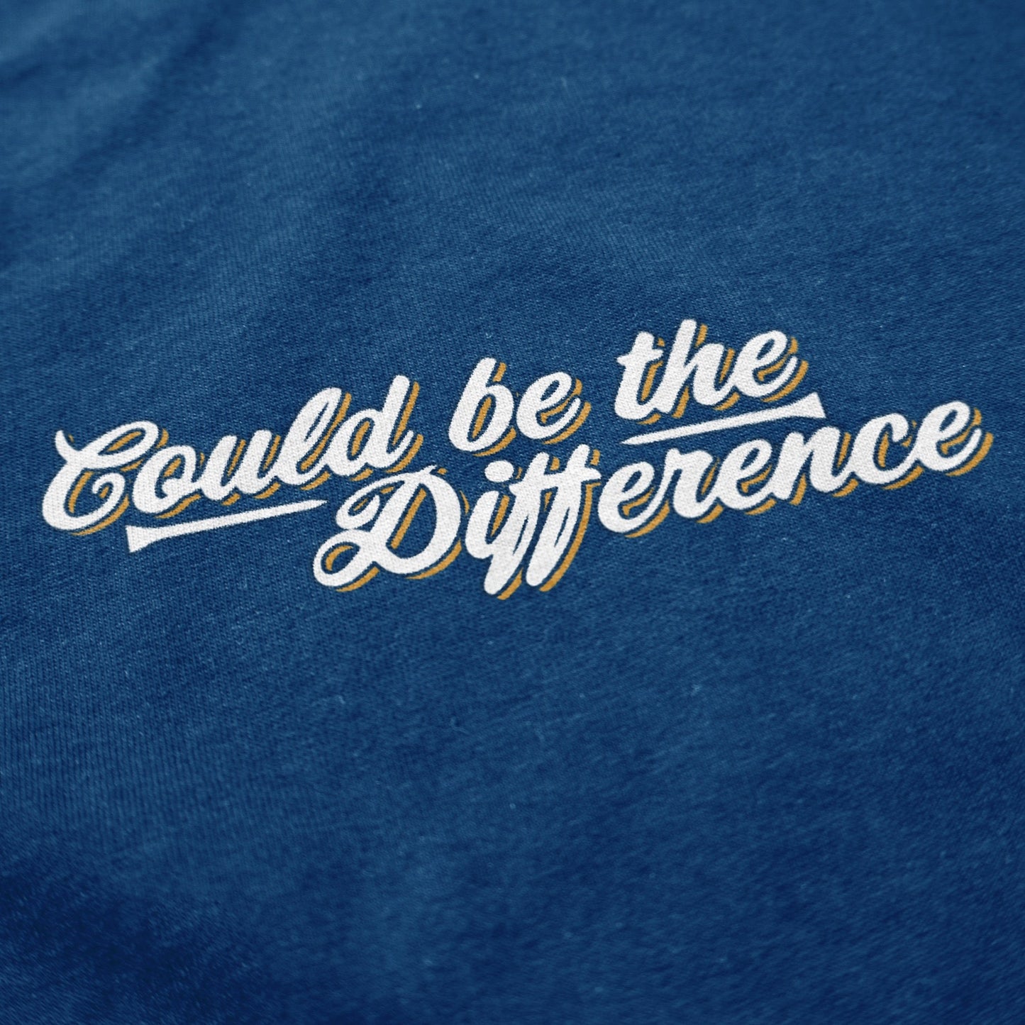 Could Be The Difference Tee